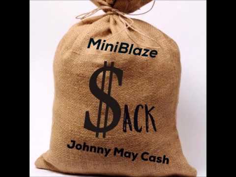 MiniBlaze Ft. Johnny May Cash - Sack