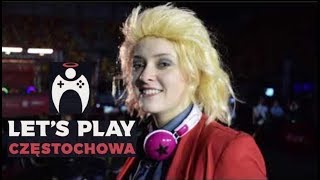 Cosplay/ Let's play Częstochowa