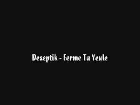 Deseptik - Ferme ta Yeule