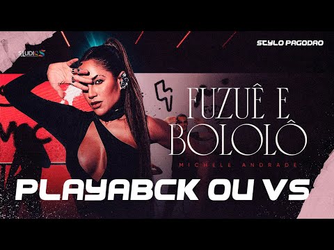 Playback -  FUZUÊ E BOLOLÔ  - Stylo Pagodão I Versão Michele Andrade - Karaokê Version