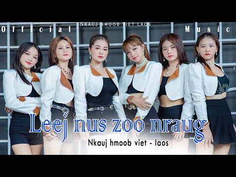 Maiv Thoj/LEEJ NUS ZOO NRAUG (NKAUJ HMOOB VIỆT LAOS) nkauj tawm tshiab 2023