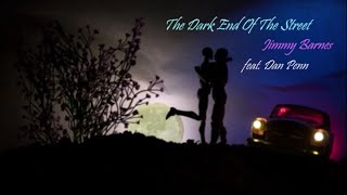 The Dark End Of The Street  - Jimmy Barnes - Feat  Dan Penn
