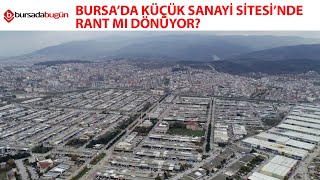 Bursa'da Küçük Sanayi Sitesi'nde rant mı dönüyor?