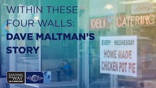 Within These Four Walls: Dave Maltman’s Story