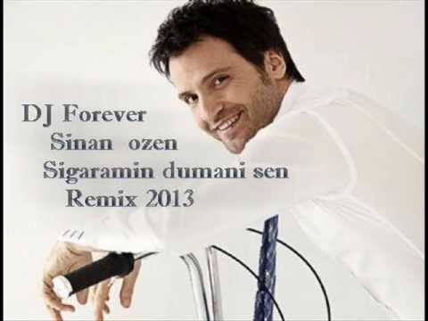 DJ Forever Sinan ozen  sigaramin dumani sen - Remix 2013