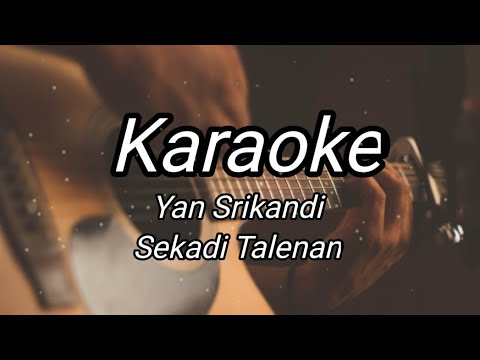 Sekadi Talenan - Yan srikandi Karaoke