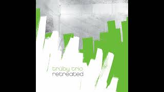 Trüby Trio - New Music (Wighnomy Bros Remix)