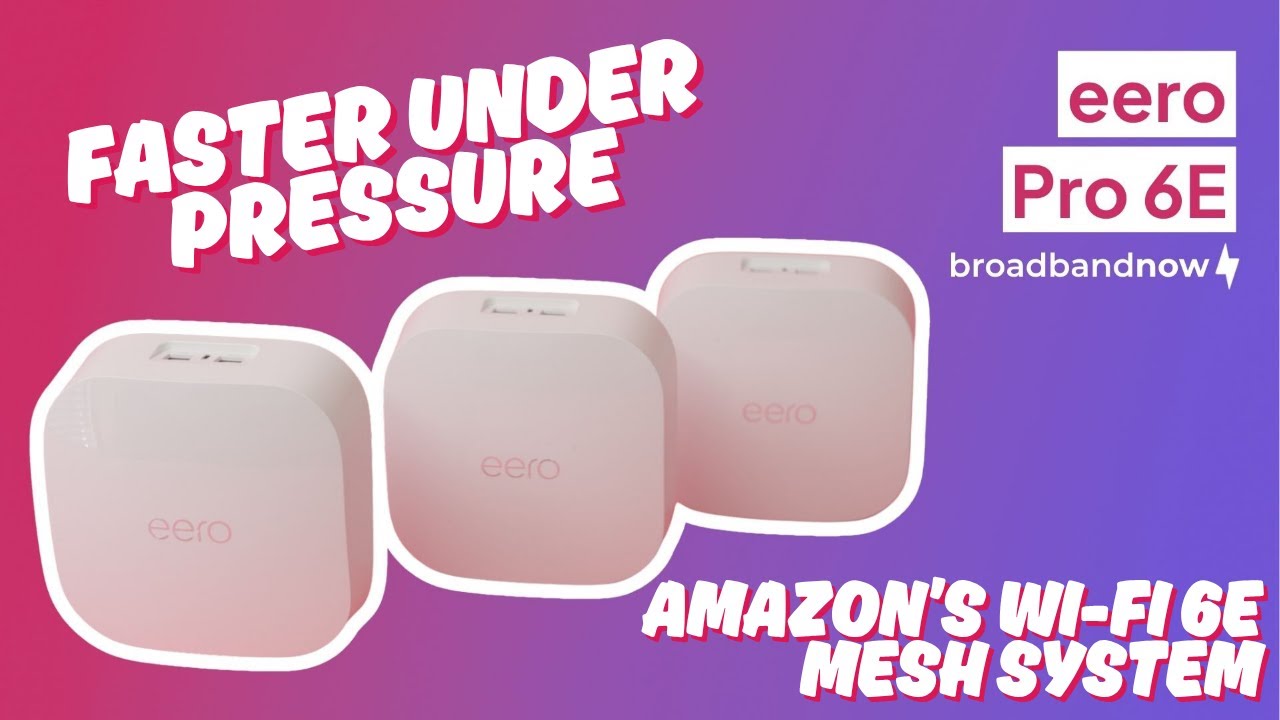 eero Pro 6E Wi-Fi Mesh System Review | For the Power Users