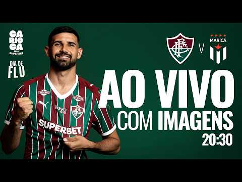 AO VIVO COM IMAGENS - FLUMINENSE X MARICÁ | CAMPEONATO CARIOCA 2026 | 6ª RODADA