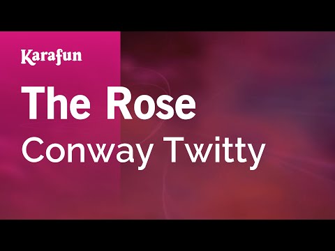 Karaoke The Rose - Conway Twitty *