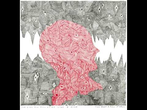 The Body & Full of Hell - Abel - One Day You Will Ache Like I Ache