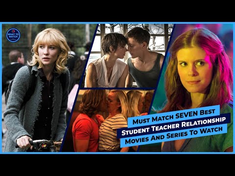 Must Watch SEVEN Best Student Teacher Relationship Movies & Series