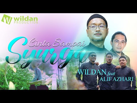 Wildan feat Alif Azhari | CINTA SAMPAI SYURGA (Official Music Video)