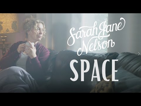 Sarah Jane Nelson - Space (Official Music Video)