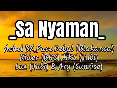 Sa_nyaman_Achel BX,Pace Debal (Blakanca)↵Rider (BHC),HKS (Jubi)↵Lux (Jubi) & Ary (Sunrise)