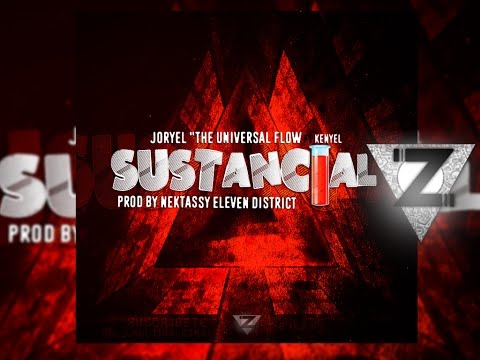 Joryel "The Universal Flow" Ft. Kenyel || Sustancial (Prod. By Nektassy)