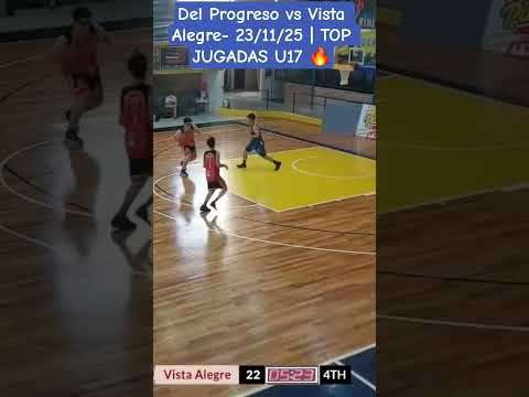Del Progreso vs Vista Alegre- 23/11/25 | TOP JUGADAS U17 🔥 #basketball #highlights