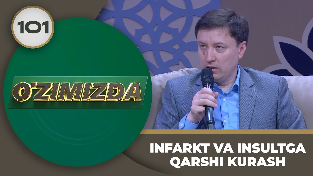 O'zimizda tok shou 101-son INFARKT VA INSULTGA QARSHI KURASH