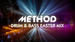METHOD - Drum & Bass Easter Mix (with my own tracks!)