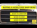 Buying a Baby Benz, 190, W201 what to look for, when to stay and when to run!