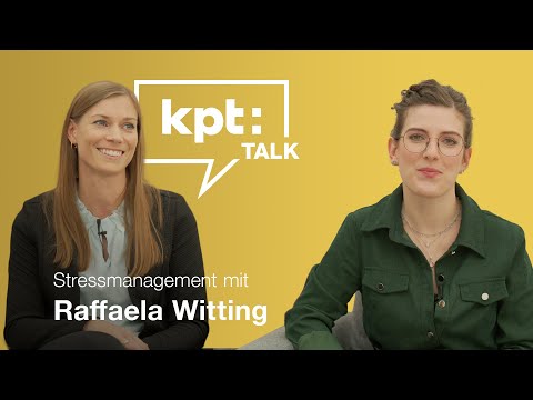KPT TALK Stressmanagement: Praktische Tipps für ein entspanntes Leben