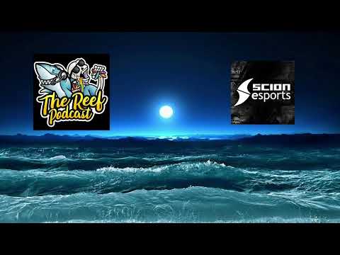 The Reef Podcast: Episode 10 Scion Esports part 2 Cyphacon 2022