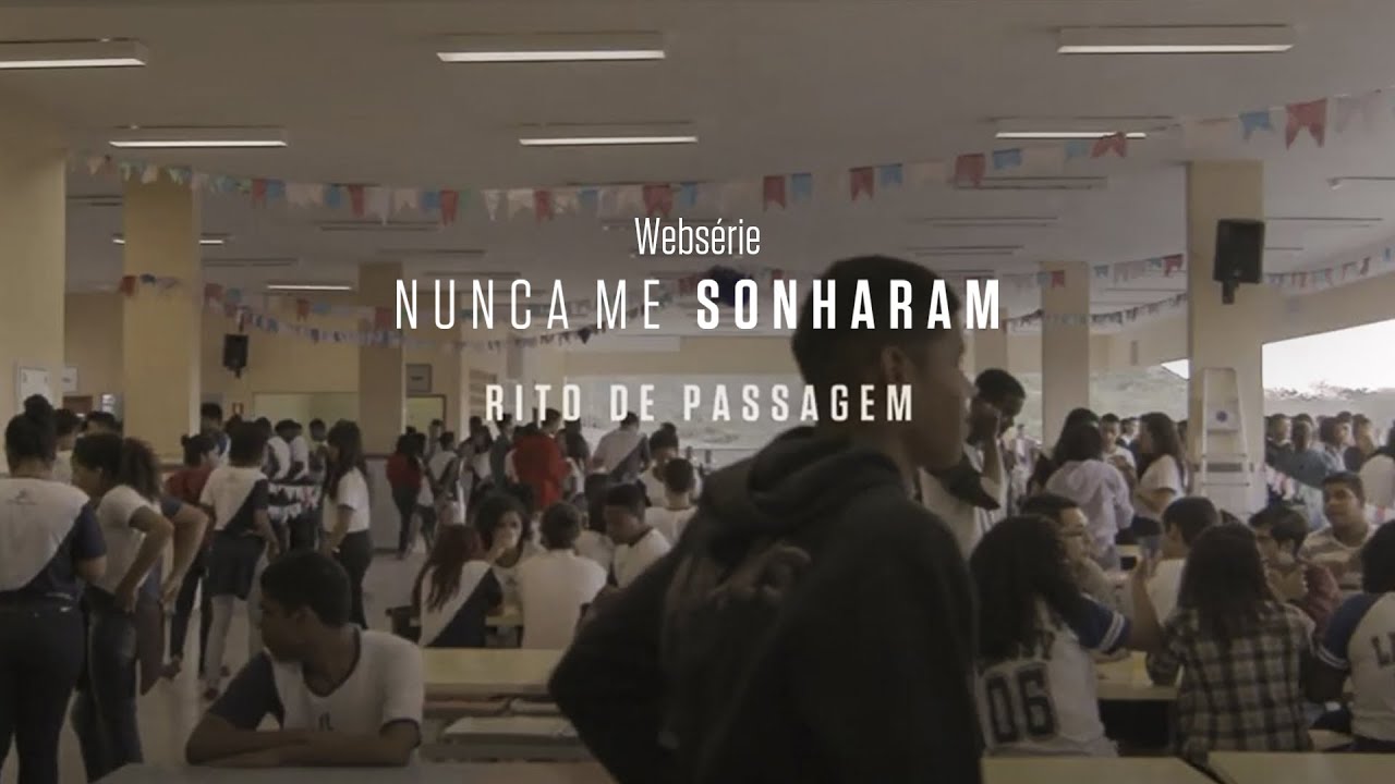 Ep 4 – Rito de Passagem | websérie Nunca Me Sonharam | Instituto Unibanco | LEG
