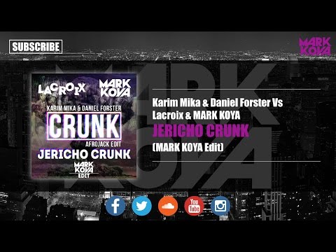 Jericho Crunk - Karim Mika & Daniel Forster (MARK KOYA Edit)