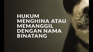 Download lagu HUKUM MENGHINA ATAU MEMANGGIL ORANG LAIN DENGAN NAMA BINATANG mp3 Download lagu HUKUM MENGHINA ATAU MEMANGGIL ORANG LAIN DENGAN NAMA BINATANG mp3