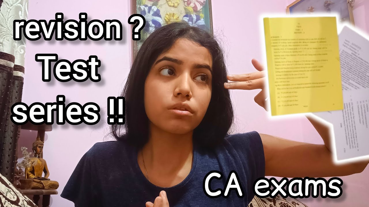 How to  revise for CA EXAMS +  Best TEST SERIES for revision 