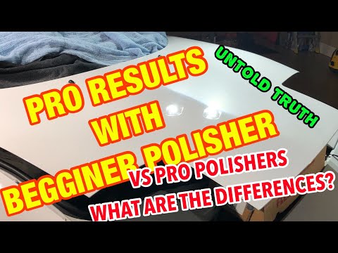Beginner Polishers Vs. PRO Polishers THE UNTOLD TRUTH! | WHAT YOU NEED TO KNOW!