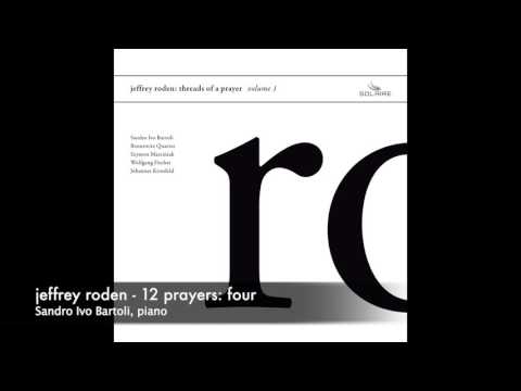 jeffrey roden - 12 prayers: four - Sandro Ivo Bartoli