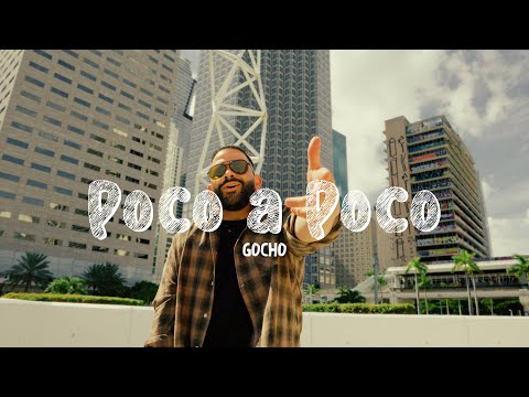 Poco a Poco - Gocho (Video Oficial)
