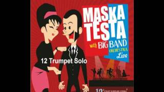 Trumpet Solo - Maskatesta (Maskatesta With Big Orchestra 2011)