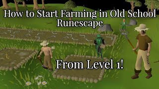 How to Start Farming In Old School Runescape (Guide for New Players)