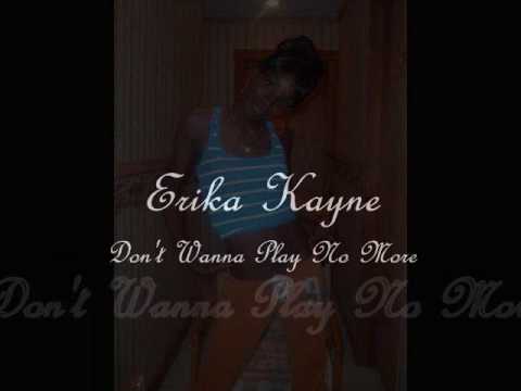 Erika Kayne - Don't Wanna Play No More (Official Audio)