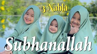 3 NAHLA SUBHANALLAH...