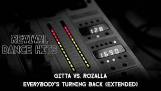 Gitta vs. Rozalla - Everybody's Turning Back (Extended) [HQ]