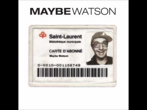 Maybe Watson (ft. Jam & P-Dox) - Les Gentils