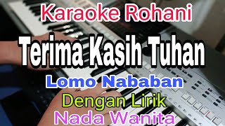 Download lagu TERIMA KASIH TUHAN | KARAOKE NADA WANITA | LOMO NABABAN | KARAOKE ROHANI mp3 Download lagu TERIMA KASIH TUHAN | KARAOKE NADA WANITA | LOMO NABABAN | KARAOKE ROHANI mp3