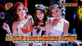 Download lagu DJ JABLAY 2 2024 BREAKBEAT PONGDUT REMIX  VIRAL TIKTOK TERBARU [ DJ WADI BREAKBEAT  ] mp3