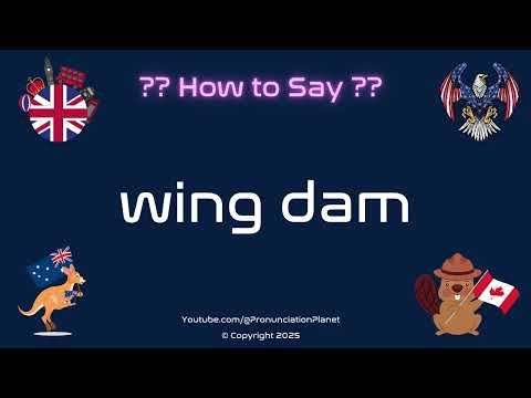 🦅🌊 How to Pronounce wing dam? (CORRECTLY) | Pronunciation Planet