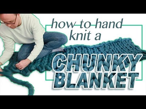 How to Arm Knit a Chunky Blanket