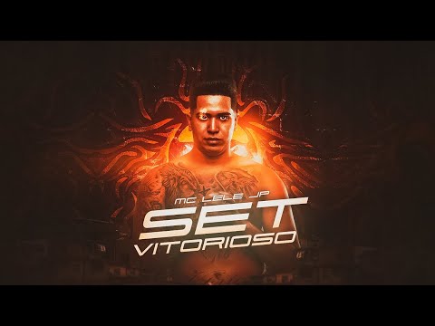 SET VITORIOSO | MC LELE JP 2021