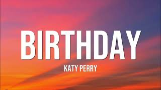 Katy Perry - Birthday (Lyrics)