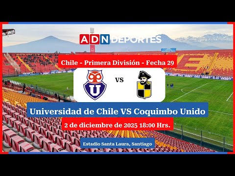 Universidad de Chile vs. Coquimbo Unido | Chile - Primera División 2025