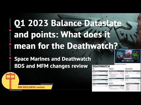 The Q1 2023 Balance Dataslate and Munitorum Field Manual review for the Deathwatch