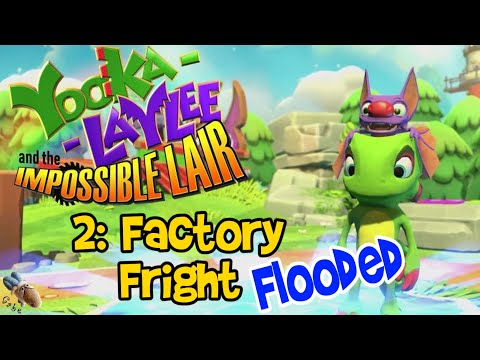Yooka-Laylee and the Impossible Lair - Chapter 2: Factory Fright / Flooded - Playthrough