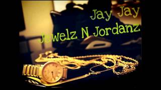 Jewelz N Jordans - Jay Jay (Pills N Potions Remix)
