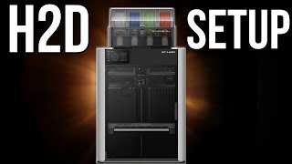 Bambu Lab H2D Setup | What To Expect!